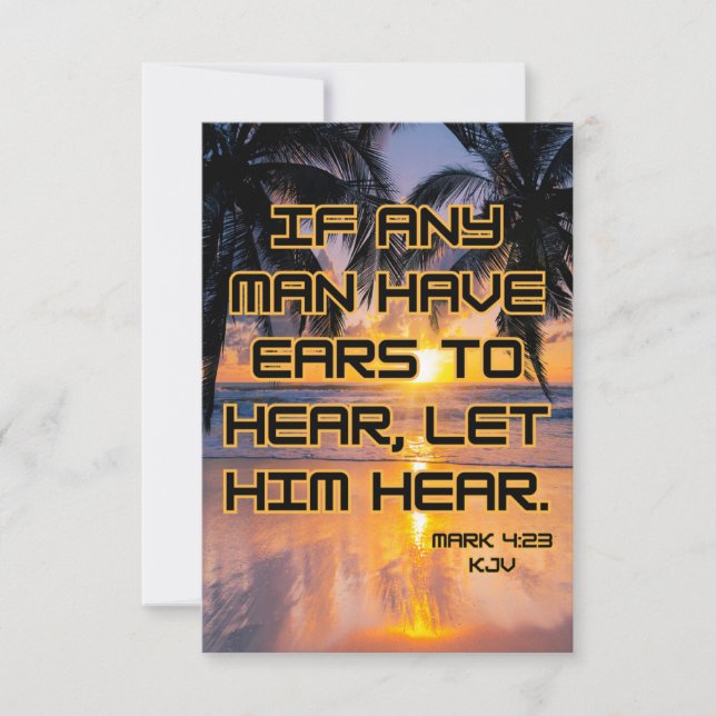 Mark 4:23 Bible Verse Pic Greeting Card Kort (Framsida)