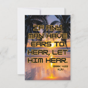Mark 4:23 Bible Verse Pic Greeting Card Kort