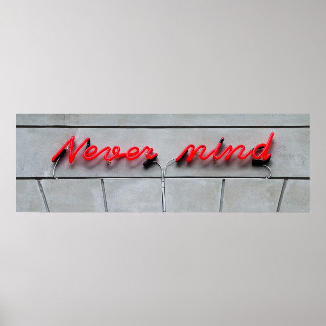 Märk aldrig Neon-signatur Poster (Framsidan)