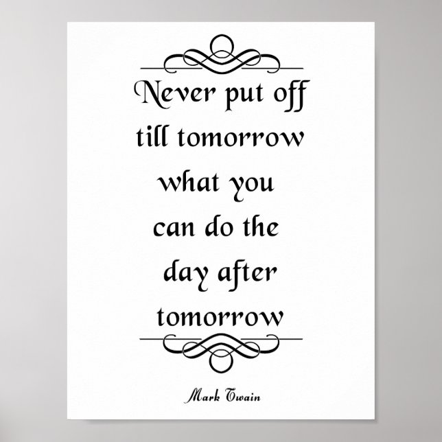 Mark Twain-citat, Skjut Aldrig Upp Poster (Framsidan)
