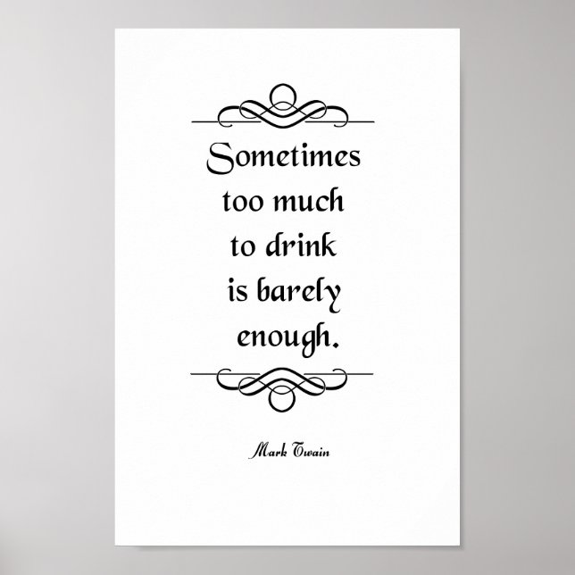 Mark Twain Quote, Drinking Poster (Framsidan)