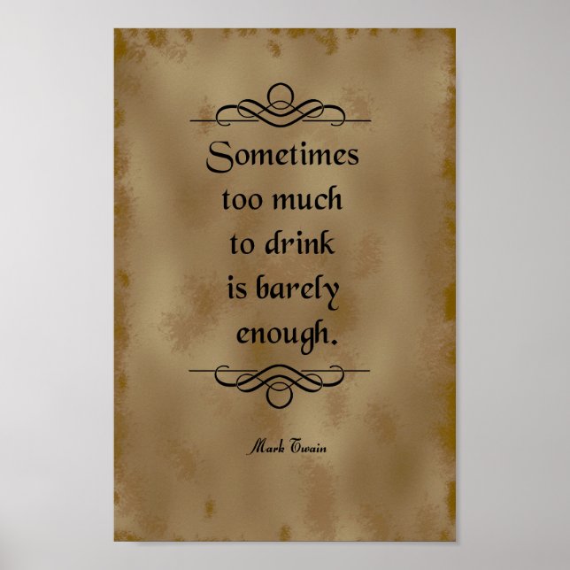 Mark Twain Quote, Drinking Poster (Framsidan)
