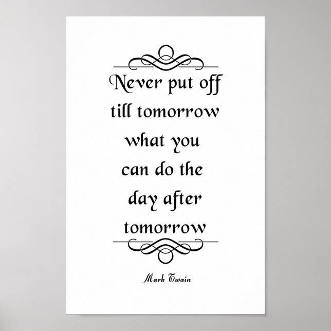 Mark Twain Quote, lägg aldrig av Poster (Framsidan)