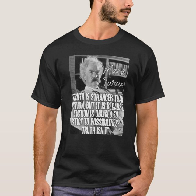 Mark Twain Quote Truth är starkare än BIKTION BU T Shirt (Framsida)