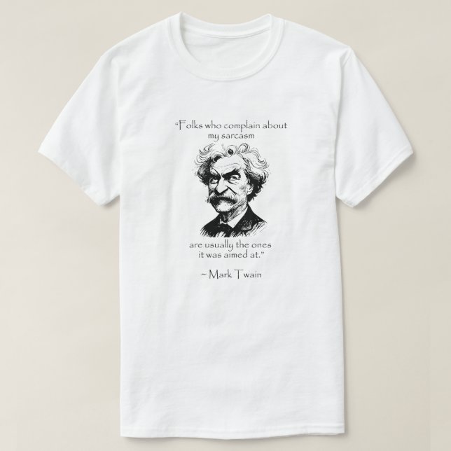Mark Twain - Sarcasm - Moderna feltolkningar T Shirt (Design framsida)
