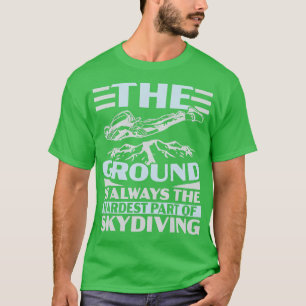 Marken är alltid den svåraste delen av Skydiving T Shirt