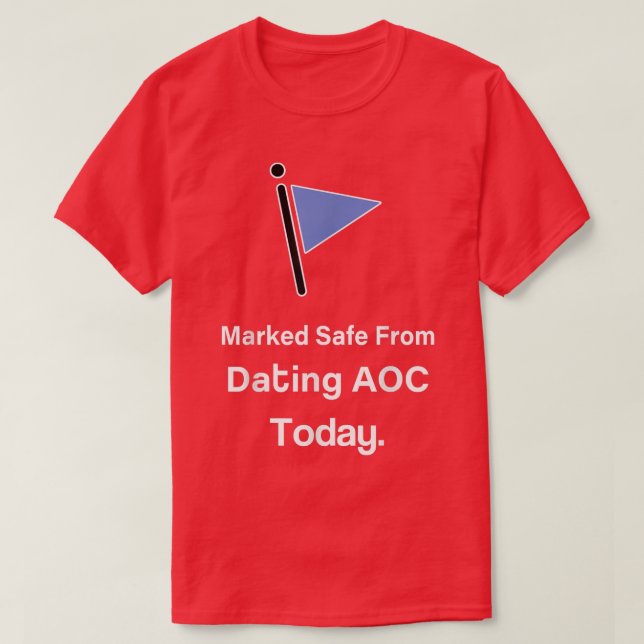 Markerad Säker från Dating AOC Idag  T Shirt (Design framsida)