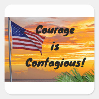 Märket "Courage is Contagious" American Flagga Fyrkantigt Klistermärke