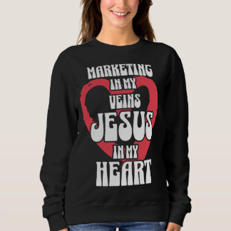 Marketing in My Veins Jesus in My Heart T Shirt