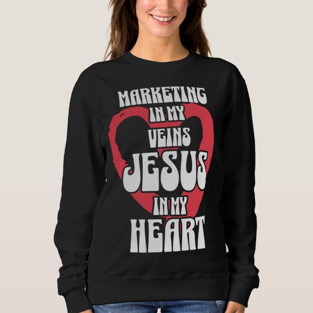 Marketing in My Veins Jesus in My Heart T Shirt (Framsida)