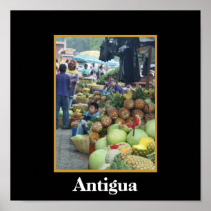 Marknaden - Antigua - Guatemala Poster