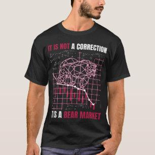 Marknaden i lagrar Det är ingen rättelse... T Shirt