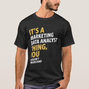 Marknadsföring Data Analyst Tee Shirt