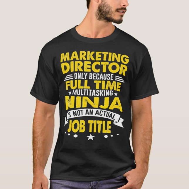 Marknadsföring Director Multitasking Ninja Actual  T Shirt (Framsida)