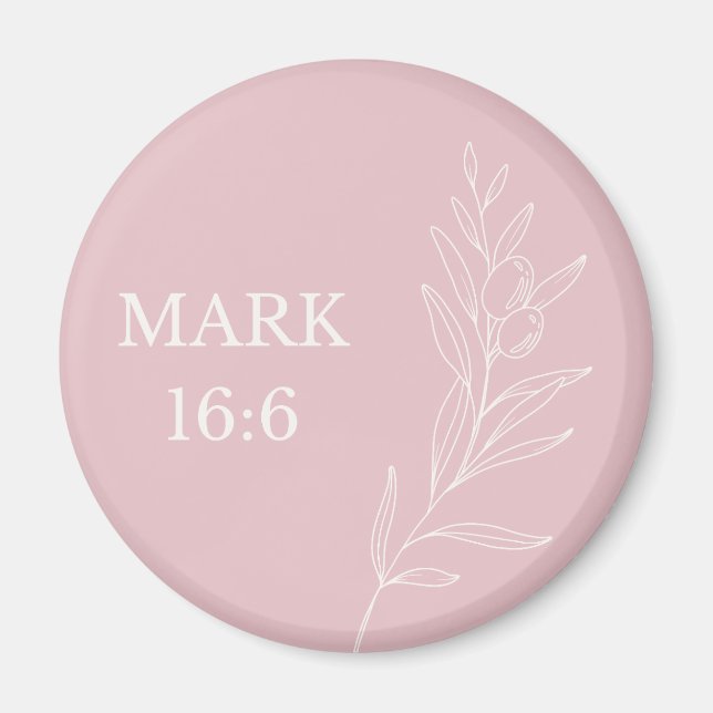 Markus 16:6 Kristet påskfirande – Pastellrosa tro Magnet (Framsidan)