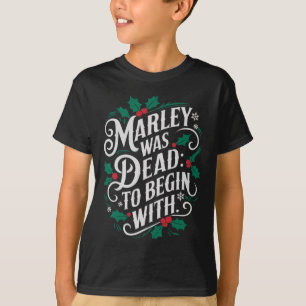 Marley Var Död Från Början Rolig Nyhet Krist T Shirt