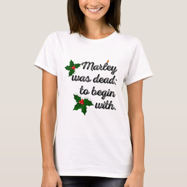 Marley var död från början Rolig nyhet Kristus T Shirt (Framsida)