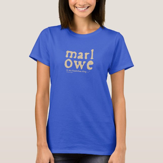 Marlowe - det är en Elizabeth sak T-shirt (Framsida)