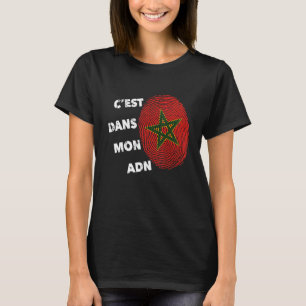 Maroc C'est Dans Mon and Marocko Fier Marocko M T Shirt
