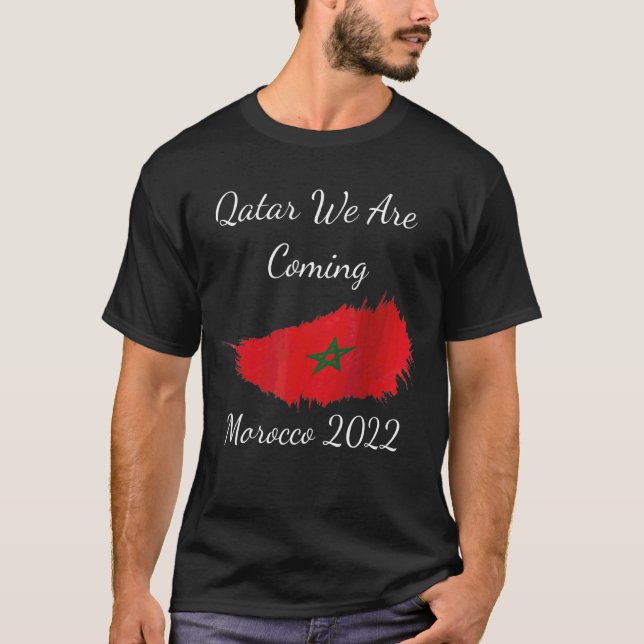 Marocko 2022 Quote Qatar Vi kommer till Marocko 20 T Shirt (Framsida)