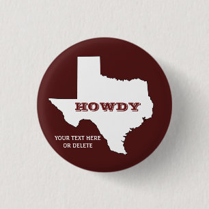 Maron Anpassningsbar Text Texas Karta kontur Howdy Knapp