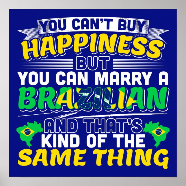 Marry a Brazilian - Cute Brasilien Bröllop-citat Poster (Framsidan)