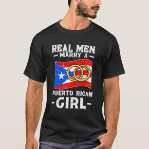 Marry a Puerto Rican Make of a Puerto Rican T Shirt