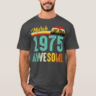 Mars 1975 Birthday Gift Shirt Vintage Mars 1975 T