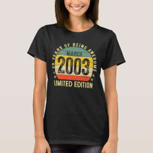 Mars 2003 Vintage 20 år gammal Retro 20:e födelsed T Shirt