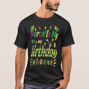 Mars är min födelsedag, hela månaden Mardi Gra T Shirt