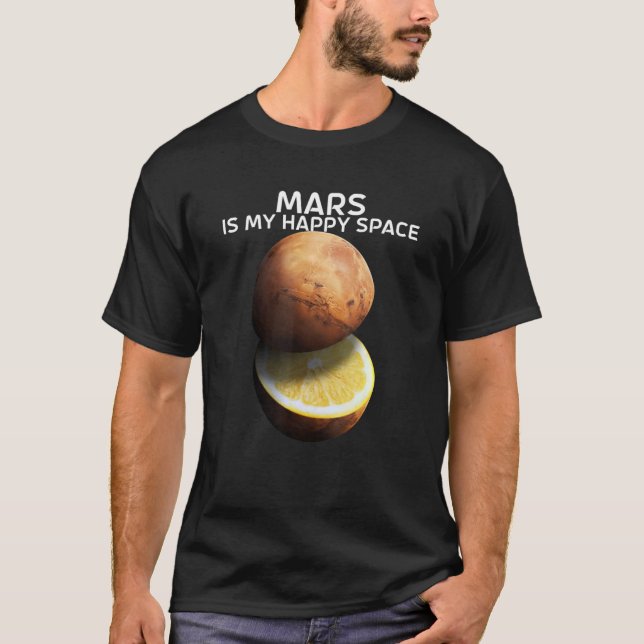 Mars är mitt Lycklig-område för Astronomer Red Pla T Shirt (Framsida)