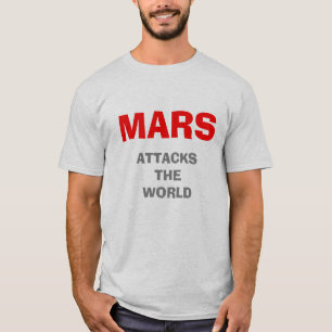 MARS ATTACKCKAR VÄRLDEN T SHIRT