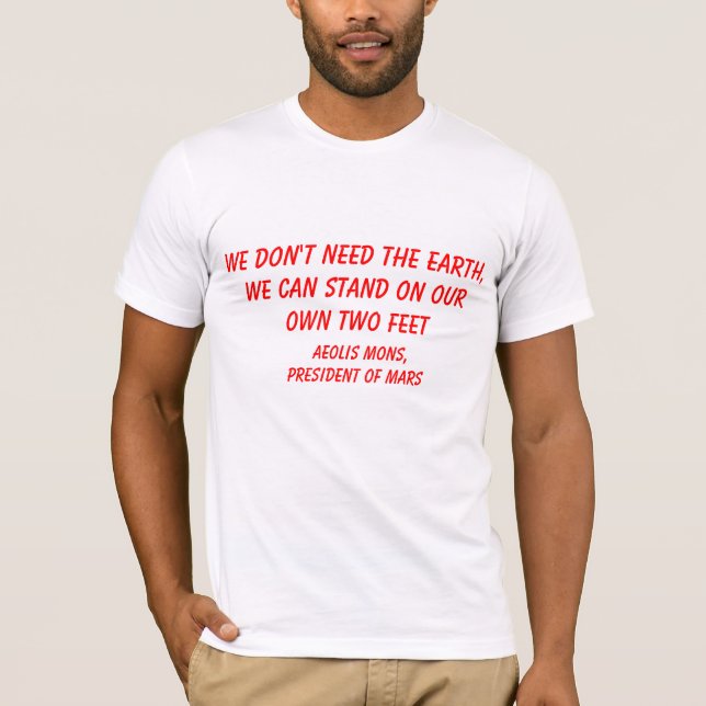 Mars behöver inte jord t-shirt (Framsida)