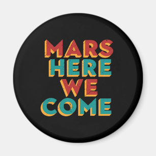 Mars här Vi Kom Funny Space Frakt Travel Magnet