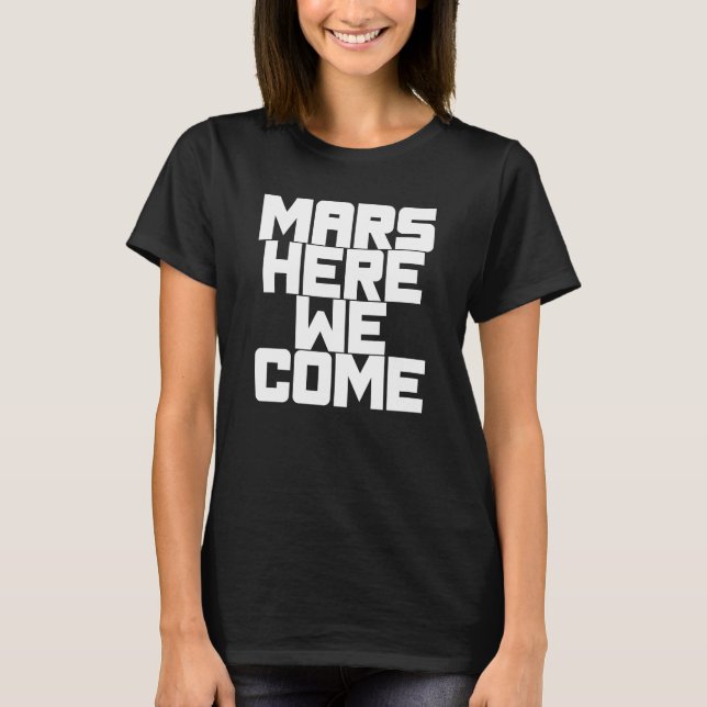Mars här vi kommer t shirt (Framsida)