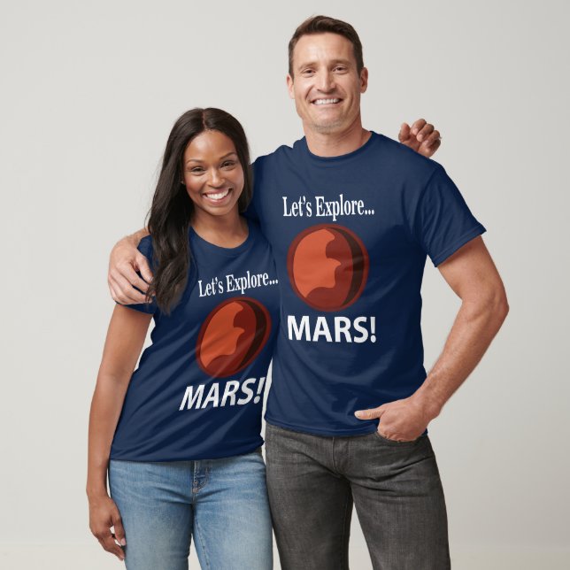 Mars Låt oss Utforska Mars T Shirt (Unisex)