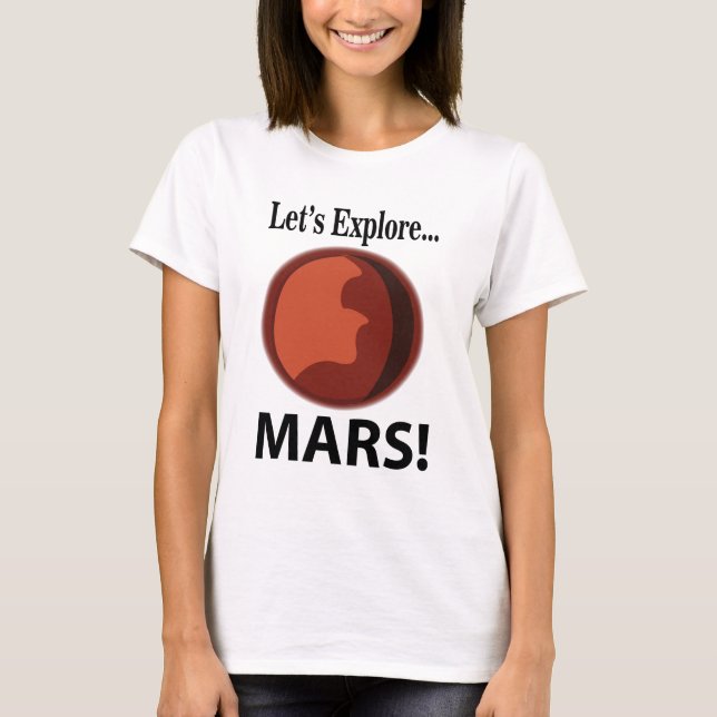 Mars Låt oss utforska  T Shirt (Framsida)