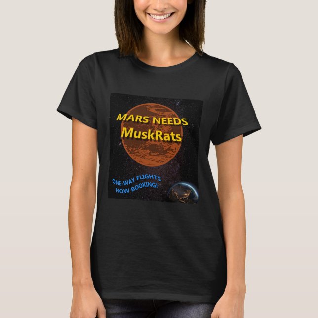 Mars Needs Muskrats Sticker T Shirt (Framsida)