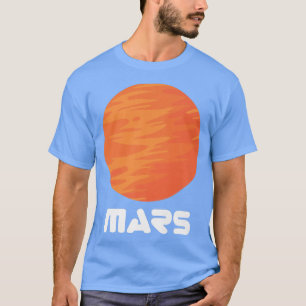 Mars Planet Red Planet Astronaut Space T Shirt