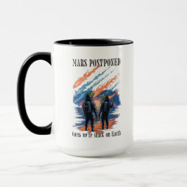 Mars Postponed – Stuck on Earth Mugg