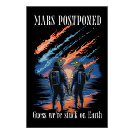 Mars Postponed – Stuck on Earth Perfect Poster
