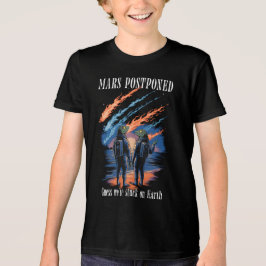 Mars Postponed – Stuck on Earth T Shirt