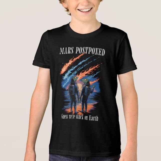 Mars Postponed – Stuck on Earth T Shirt (Framsida)