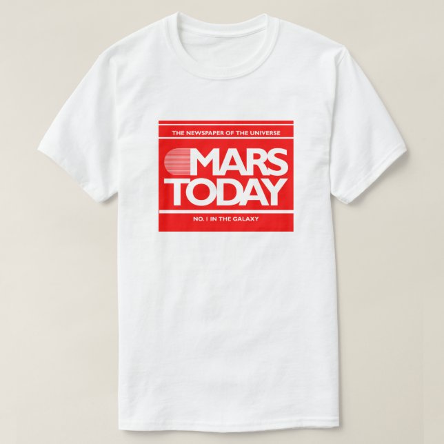 Mars Today Newspaper Funny SciFi Graphic Tee Shirt (Design framsida)