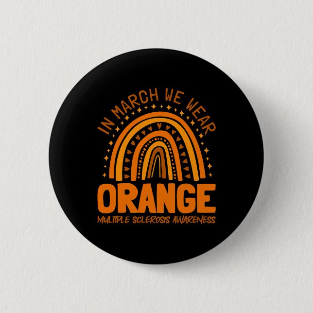 Mars Vi Bära Orange Många Sclerosis Awareness Knapp (Framsida)