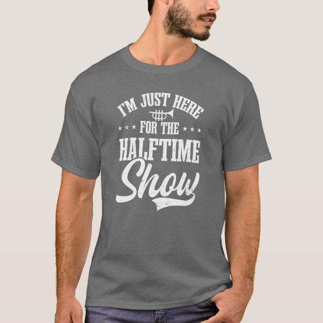 Marscherande banduniform här för halvtidsshow vän t shirt (Framsida)