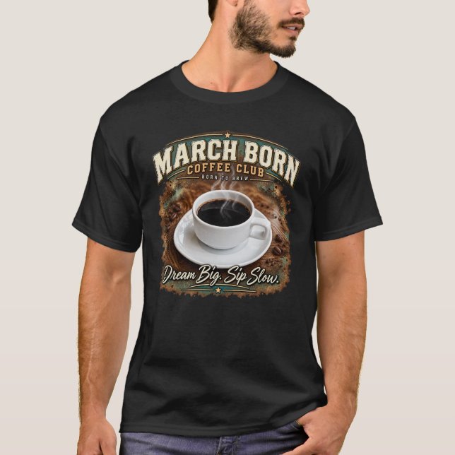 Marsfödda kaffeklubben – Dröm stort, drick långsam T Shirt (Framsida)
