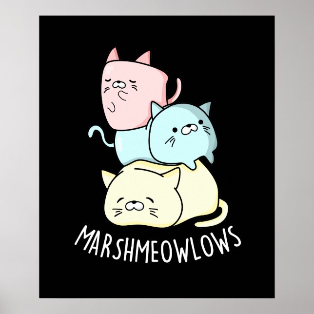 Marsh-meow-lows Funny Cat Marshmallow Pun Mörk BG Poster (Framsidan)