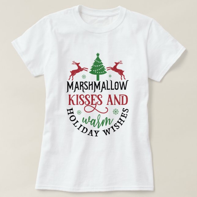 Marshmallow Kisses and Warm Holiday Wish T Shirt (Design framsida)