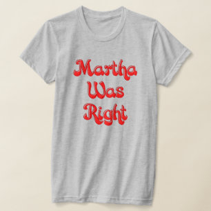 Martha var Höger T-Shirt